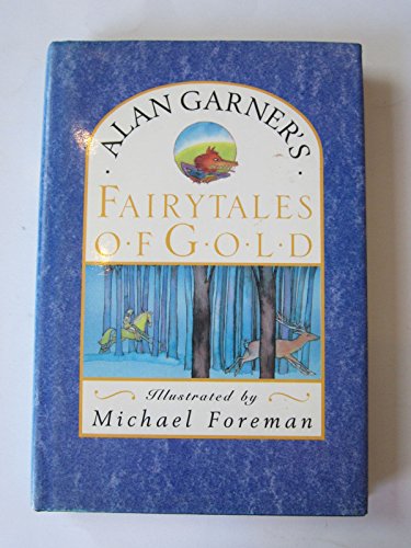 Fairytales of Gold von Alan Garner