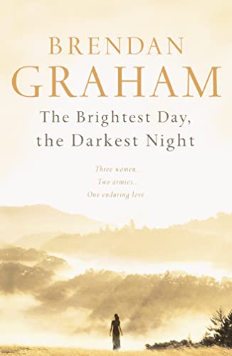 The Brightest Day, the Darkest Night By Brendan Graham