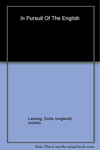 In Pursuit of the English By Doris Lessing