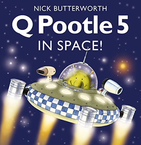 Q Pootle 5 in Space By Nick Butterworth