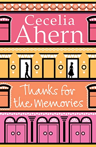 Thanks for the Memories By Cecelia Ahern