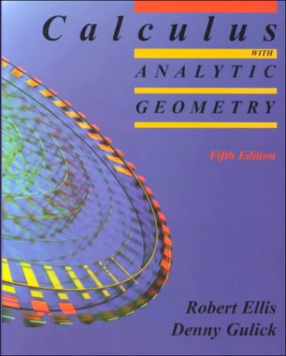 Calculus with Analytic Geometry By Robert Ellis