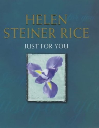 Just For You By Helen Steiner Rice