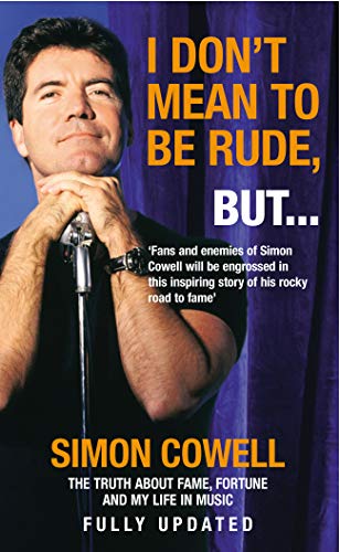 I Don't Mean To Be Rude, But... von Simon Cowell