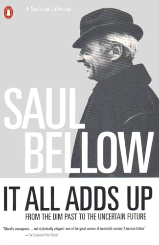 IT All Adds up von Saul Bellow