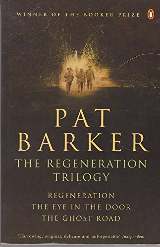 The Regeneration Trilogy By Pat Barker