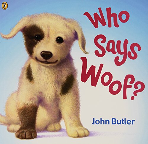 Who Says Woof? von John Butler