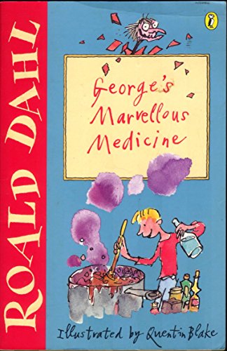 George's Marvellous Medicine By Roald Dahl