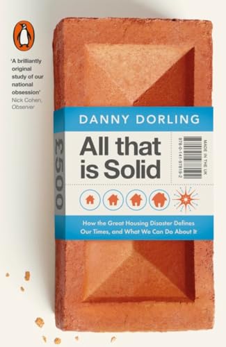 All That Is Solid By Danny Dorling