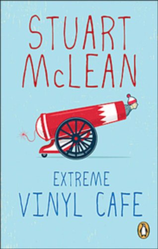 Extreme Vinyl Cafe By Stuart McLean