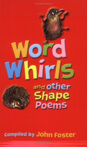 Word Whirls and Other Shape Poems von John Foster