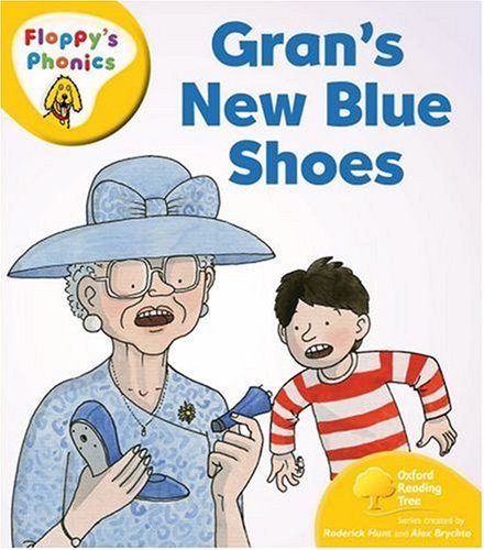 Oxford Reading Tree: Level 5: Floppy's Phonics: Gran's New Blue Shoes By Roderick Hunt