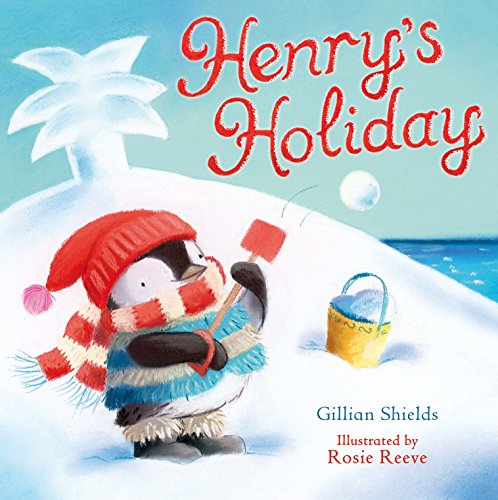 Henry's Holiday By Gillian Shields