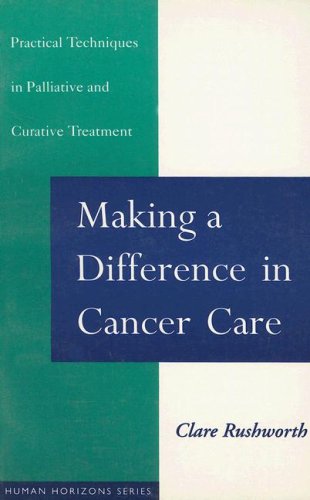 Making a Difference in Cancer Care By Clare Rushworth