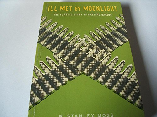 Ill Met By Moonlight By W. Stanley Moss