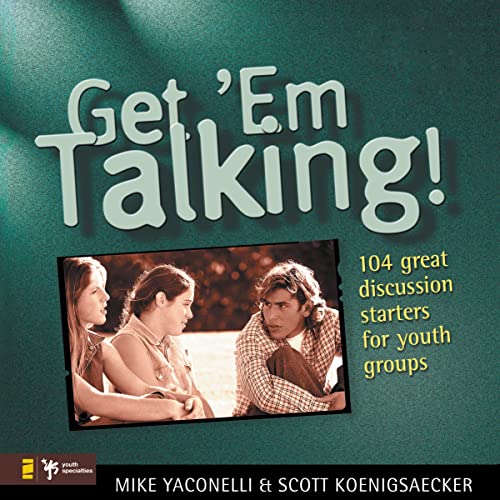 Get 'Em Talking By Mike Yaconelli