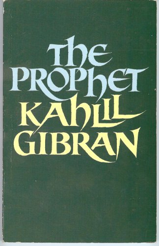 The Prophet By Kahlil Gibran