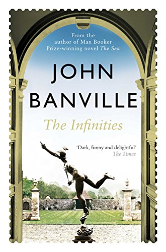 The Infinities By John Banville