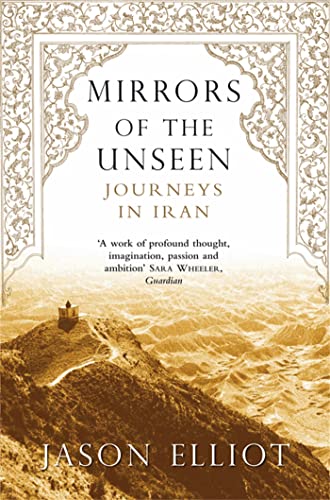 Mirrors of the Unseen von Jason Elliot