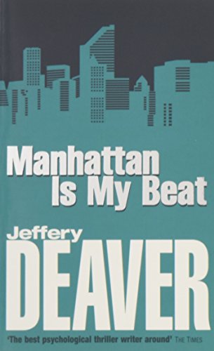 Manhattan Is My Beat By Jeffery Deaver