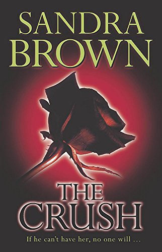 The Crush von Sandra Brown