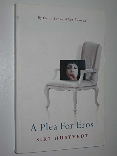 A Plea For Eros von Siri Hustvedt