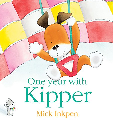 One Year With Kipper By Mick Inkpen