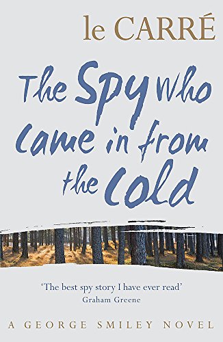 The Spy Who Came in from the Cold By John Le Carre