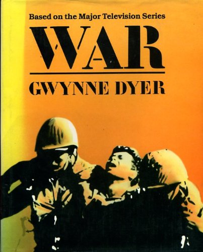 War By Gwynne Dyer