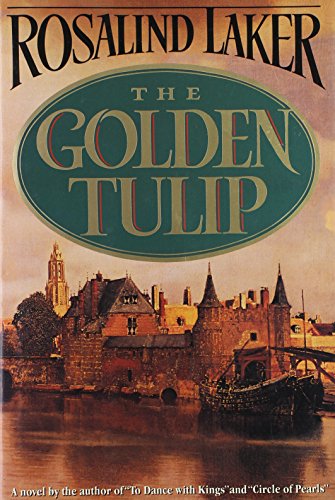 The Golden Tulip By Rosalind Laker