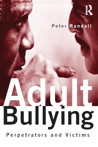 Adult Bullying By Peter Randall