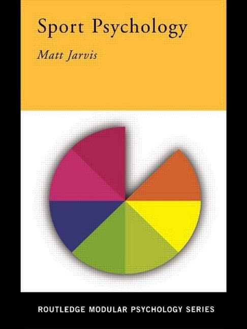 Sport Psychology By Matt Jarvis (Totton College, Southampton, UK)