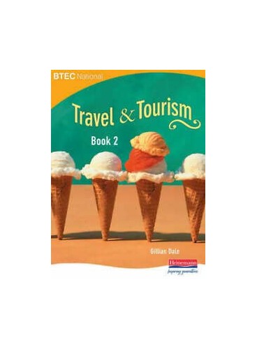 BTEC National Travel and Tourism Book 2 By Gillian Dale