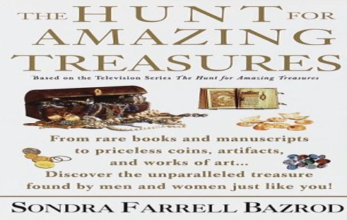 The Hunt For Amazing Treasures By Sondra Farrell Bazrod Used World Of Books