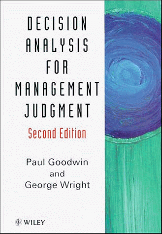 Decision Analysis for Management Judgement By Paul Goodwin