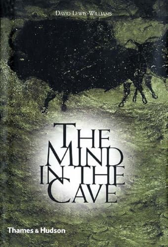 The Mind in the Cave By David Lewis-Williams