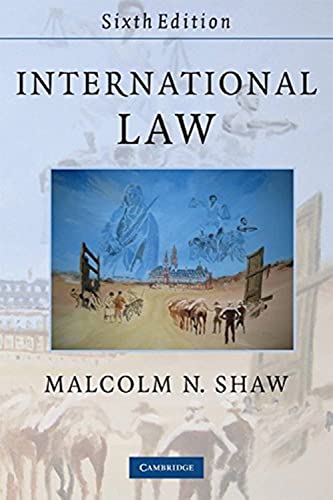 International Law By Malcolm N. Shaw (University of Leicester)