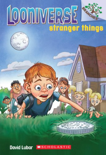 Stranger Things: A Branches Book (Looniverse #1), 1 By David Lubar