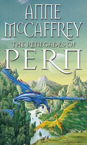 The Renegades Of Pern By Anne McCaffrey