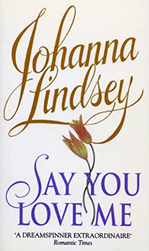 Say You Love Me By Johanna Lindsey