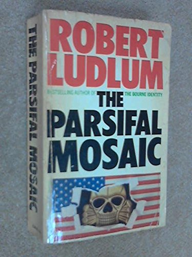 The Parsifal Mosaic By Robert Ludlum