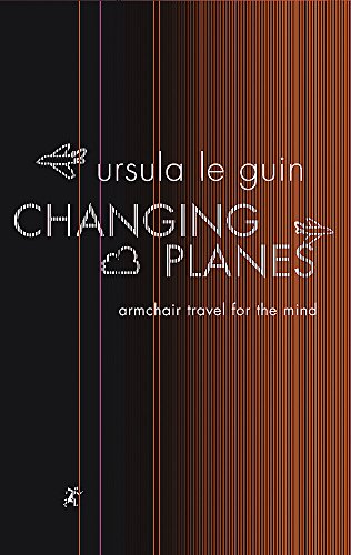 Changing Planes par Ursula K. Le Guin