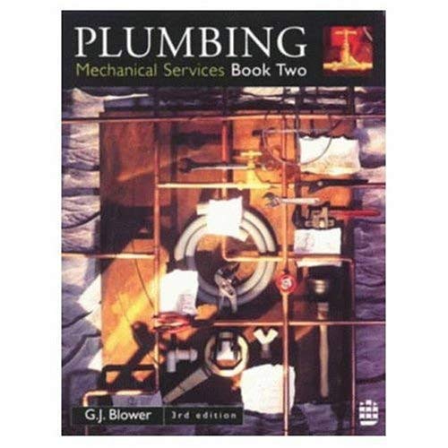 Plumbing: Mechanical Services Book Two By G. J. Blower