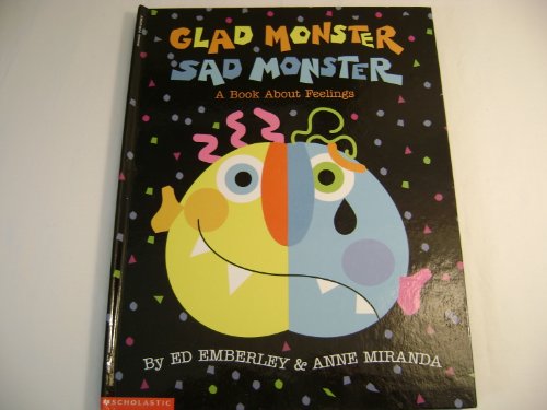 Glad Monster Sad Monster: A Book About Feelings by Ed And Anne Miranda ...