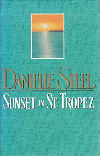 Sunset In St Tropez By Danielle Steel