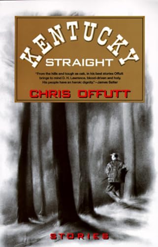 Kentucky Straight By Chris Offutt