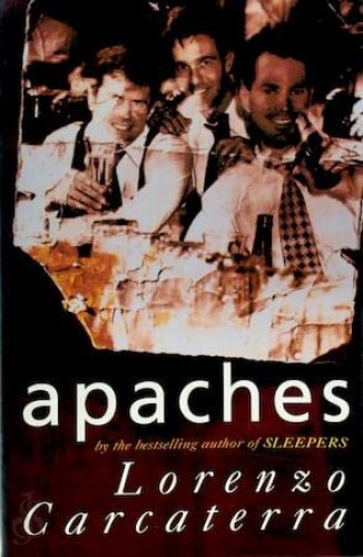 Apaches By Lorenzo Carcaterra