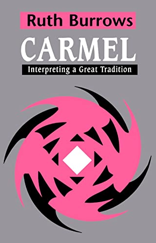 Carmel: Interpreting A Great Tradition
