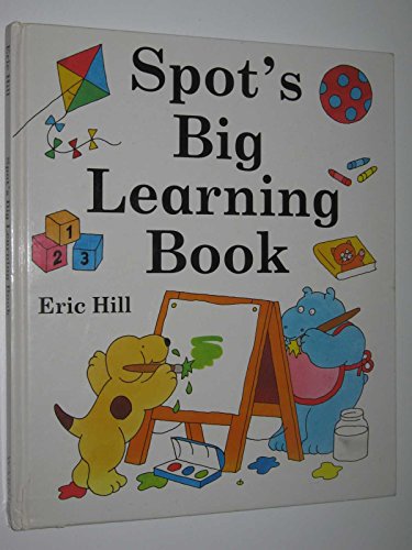 Spot's Big Learning Book By Eric Hill