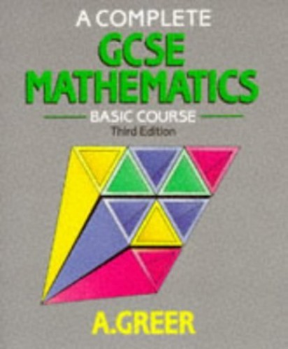 A Complete GCSE Mathematics By Alex Greer